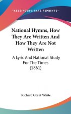 National Hymns, How They Are Written And How They Are Not Written