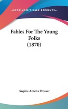 Fables For The Young Folks (1870)