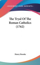The Tryal Of The Roman Catholics (1762)