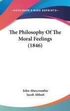 The Philosophy Of The Moral Feelings (1846)