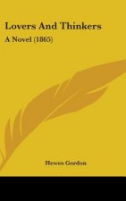 Lovers And Thinkers: A Novel (1865)
