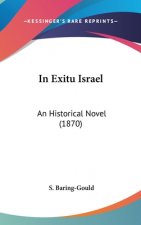 In Exitu Israel: An Historical Novel (1870)