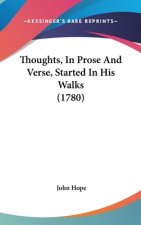 Thoughts, In Prose And Verse, Started In His Walks (1780)