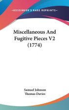 Miscellaneous And Fugitive Pieces V2 (1774)