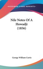 Nile Notes Of A Howadji (1856)