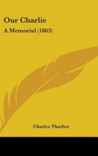 Our Charlie: A Memorial (1863)