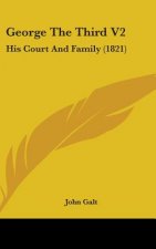 George The Third V2: His Court And Family (1821)
