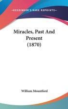 Miracles, Past And Present (1870)