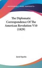 The Diplomatic Correspondence Of The American Revolution V10 (1829)