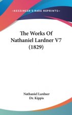 The Works Of Nathaniel Lardner V7 (1829)