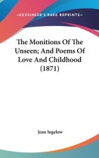 Monitions Of The Unseen; And Poems Of Love And Childhood (1871)