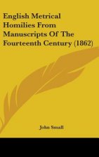 English Metrical Homilies From Manuscripts Of The Fourteenth Century (1862)