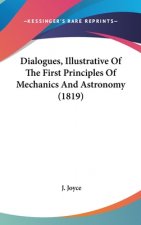 Dialogues, Illustrative Of The First Principles Of Mechanics And Astronomy (1819)