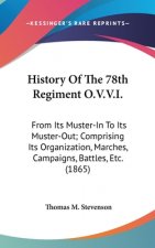 History Of The 78th Regiment O.V.V.I.