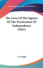 The Lives Of The Signers Of The Declaration Of Independence (1851)