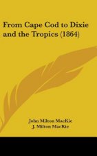 From Cape Cod To Dixie And The Tropics (1864)