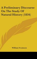 A Preliminary Discourse On The Study Of Natural History (1834)