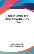 Spanish Papers And Other Miscellanies V2 (1866)