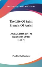 Life Of Saint Francis Of Assisi