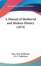 A Manual Of Mediaeval And Modern History (1874)