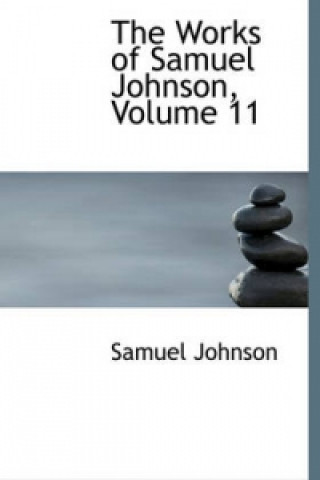 Works of Samuel Johnson, Volume 11