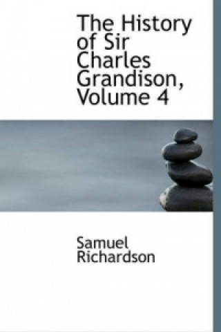 History of Sir Charles Grandison, Volume 4