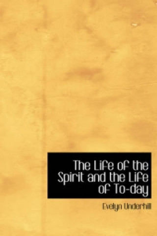 Life of the Spirit and the Life of To-Day