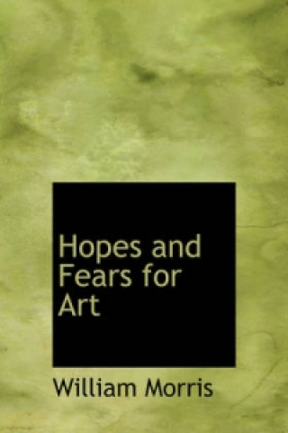 Hopes and Fears for Art