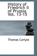 History of Friedrich II of Prussia Vol. 13-15