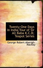 Twenty-One Days in India;tour of Sir Ali Baba K.C.B; Teapot Series
