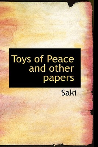 Toys of Peace and Other Papers