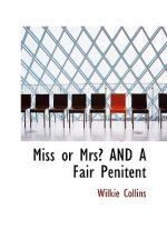 Miss or Mrs? and a Fair Penitent