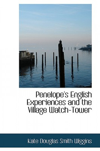 Penelope's English Experiences and the Village Watch-Tower