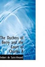 Duchess of Berry and the Court of Charles X