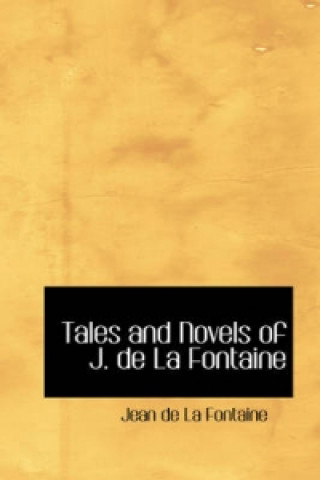 Tales and Novels of J. de La Fontaine