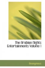 Arabian Nights Entertainments Volume 1