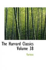 Harvard Classics Volume 38