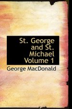 St. George and St. Michael Volume 1