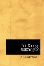 Not George Washington
