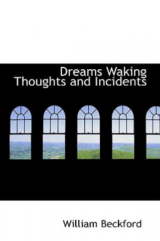 Dreams Waking Thoughts and Incidents