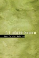 O. T. a Danish Romance