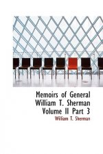Memoirs of General William T. Sherman Volume II Part 3
