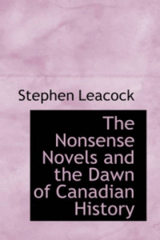 Nonsense Novels and the Dawn of Canadian History