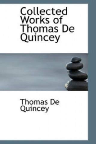 Collected Works of Thomas de Quincey