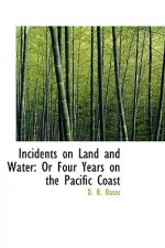 Incidents on Land and Water