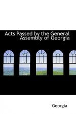 Acts Passed by the General Assembly of Georgia