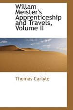 Willam Meister's Apprenticeship and Travels, Volume II