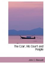 Czar, His Court and People