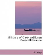 History of Greek and Roman Classical Literature