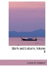 Work and Leisure, Volume II